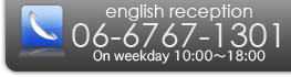 english reception:06-6761-1301 on weekday 10:00-18:00